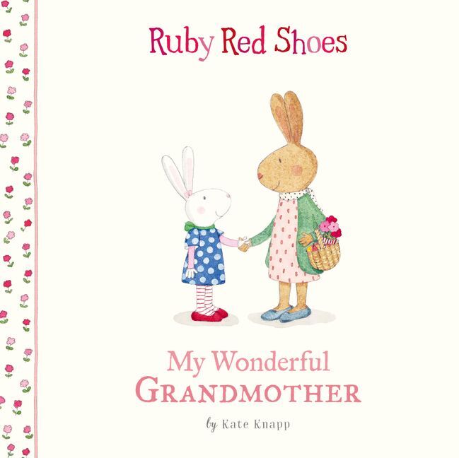 Ruby Red Shoes My Wonderful Grandmother by Kate Knapp