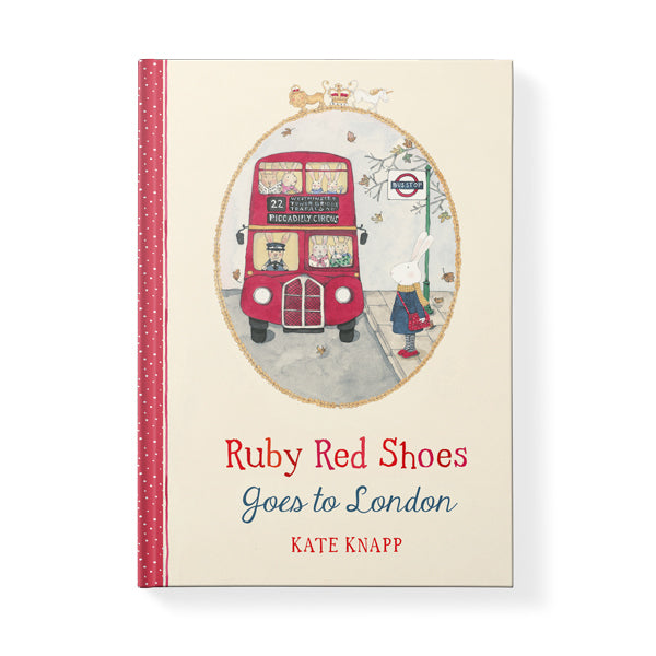 Ruby Red Shoes Goes to London by Kate Knapp