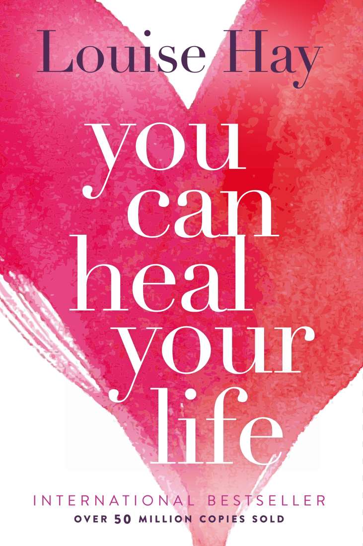 You Can Heal Your Life by Louise Hay