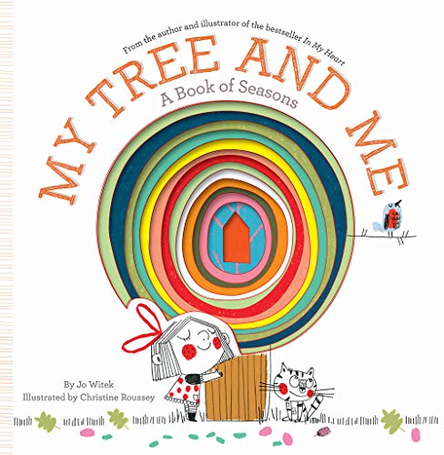 My Tree and Me: A Book of Seasons by Jo Witek Illustrated by Christine Roussey