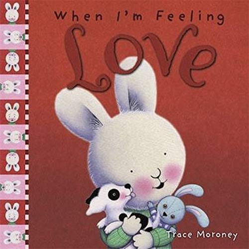 When I'm Feeling Love by Trace Moroney