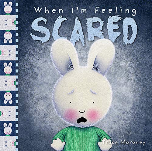 When I'm Feeling Scared by Trace Moroney